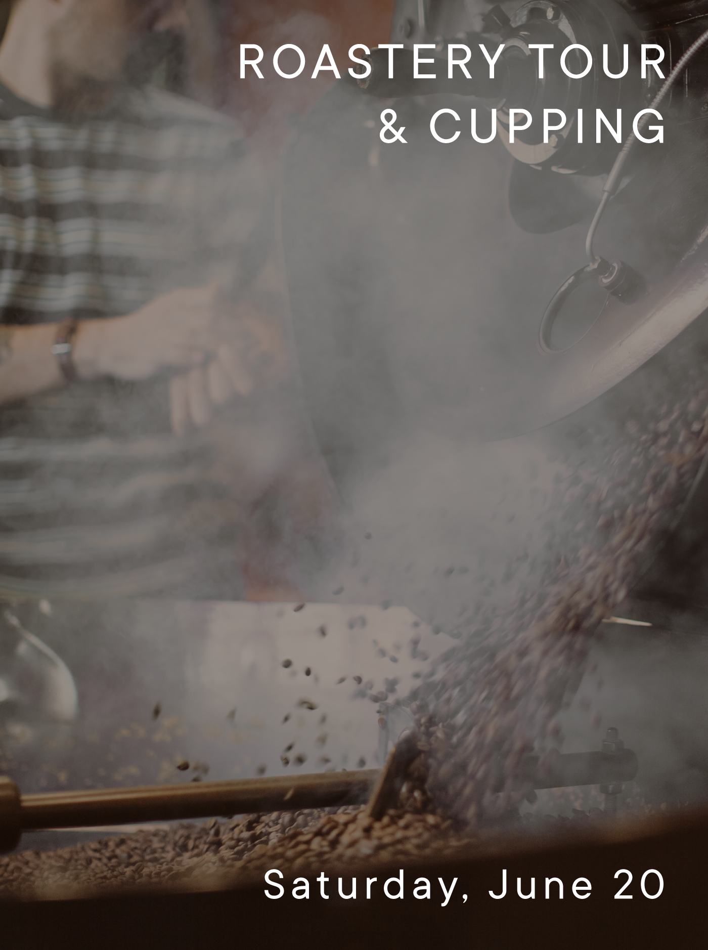 Fresh roasted beans falling on a cooling tray with text overlay: Roastery Tour and Cupping Saturday March 21 